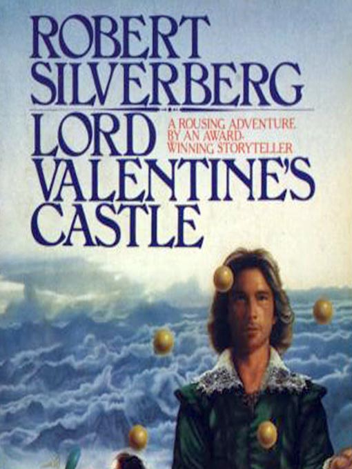 Title details for Lord Valentine's Castle by Robert Silverberg - Wait list